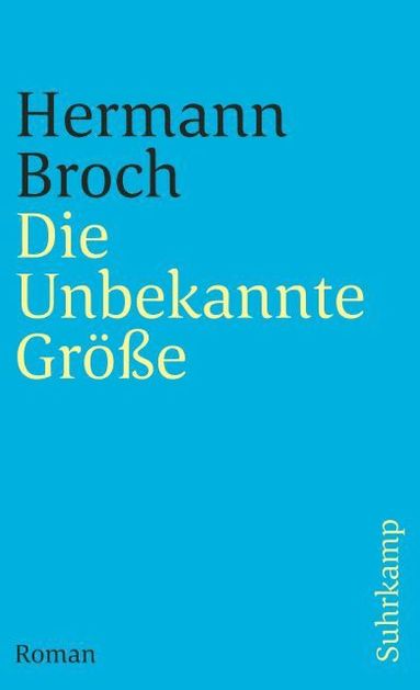 Hermann Broch, Paul Michael Lützeler - Die Unbekannte Größe, Häftad