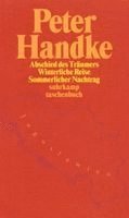 Peter Handke - Abschied des Träumers / Winterliche Reise / Sommerlicher Nachtrag, Häftad