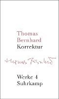 Thomas Bernhard, Martin Huber, Wendelin Schmidt-Dengler - Werke 04. Korrektur, Inbunden