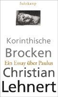 Christian Lehnert - Korinthische Brocken, Inbunden