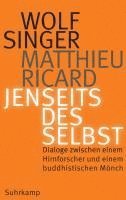 Wolf Singer, Matthieu Ricard - Jenseits des Selbst, Inbunden