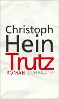Christoph Hein - Trutz, Inbunden