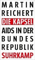 Martin Reichert - Die Kapsel, Inbunden