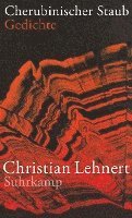 Christian Lehnert - Cherubinischer Staub, Inbunden