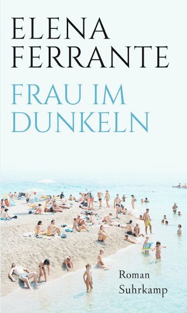 Elena Ferrante - Frau im Dunkeln, Inbunden
