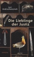 bokomslag Die Lieblinge der Justiz