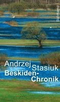 Andrzej Stasiuk - Beskiden-Chronik, Inbunden