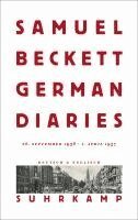Samuel Beckett, Oliver Lubrich, Mark Nixon - German Diaries, Inbunden