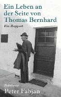 Ein Leben an der Seite von Thomas Bernhard 1