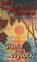 Gisela von Wysocki - Der hingestreckte Sommer, Inbunden