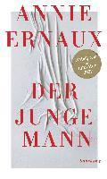 Annie Ernaux - Der junge Mann, Inbunden