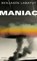 Benjamín Labatut - MANIAC, Inbunden