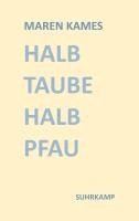 Maren Kames - Halb Taube Halb Pfau, Häftad