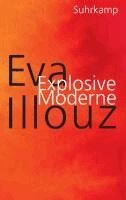 Eva Illouz - Explosive Moderne, Inbunden