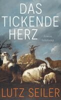 Lutz Seiler - Das tickende Herz, Inbunden. Tillgänglighet: Lägg i varukorg