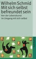 Wilhelm Schmid - Mit sich selbst befreundet sein, Häftad