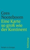 Cees Nooteboom, Susanne Schaber - Eine Karte so groß wie der Kontinent, Häftad
