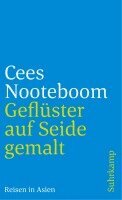 Cees Nooteboom, Susanne Schaber - Geflüster auf Seide gemalt, Häftad