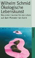 Wilhelm Schmid - Ökologische Lebenskunst, Häftad