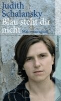 Judith Schalansky - Blau steht dir nicht, Häftad