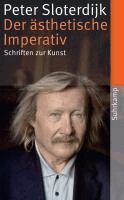 Peter Sloterdijk, Peter Weibel - Der ästhetische Imperativ, Häftad