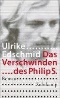 Ulrike Edschmid - Das Verschwinden des Philip S., Häftad