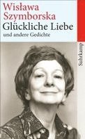 Wislawa Szymborska - Glückliche Liebe und andere Gedichte, Häftad