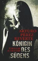 Arturo Pérez-Reverte - Königin des Südens, Häftad