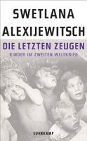 Swetlana Alexijewitsch - Die letzten Zeugen, Häftad