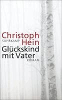 Christoph Hein - Glückskind mit Vater, Häftad