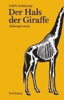 Judith Schalansky - Der Hals der Giraffe, Inbunden