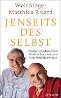 Wolf Singer, Matthieu Ricard - Jenseits des Selbst, Häftad
