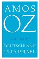 Amos Oz - Deutschland und Israel, Inbunden