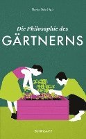 bokomslag Die Philosophie des Gärtnerns