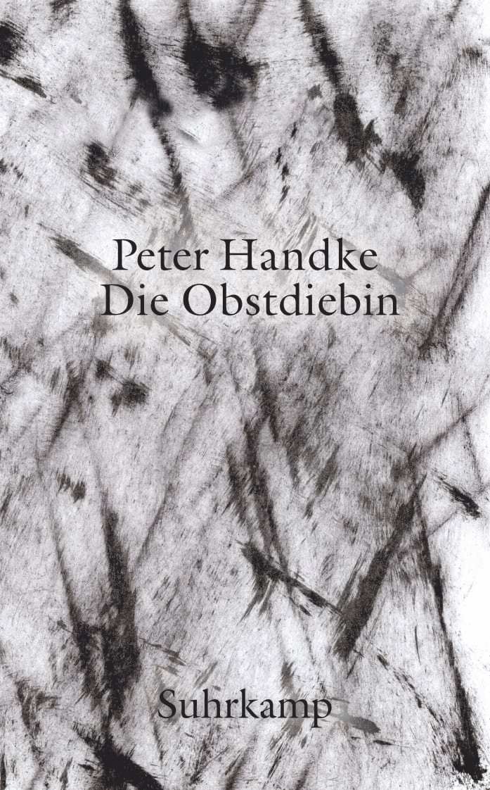 Peter Handke - Die Obstdiebin oder Einfache Fahrt ins Landesinnere, Häftad