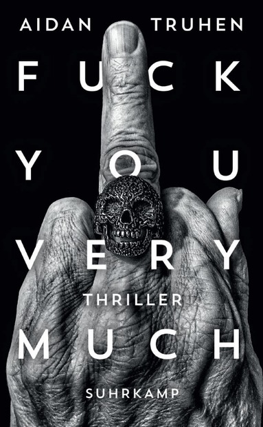 Aidan Truhen, Thomas Wörtche - Fuck you very much, Häftad