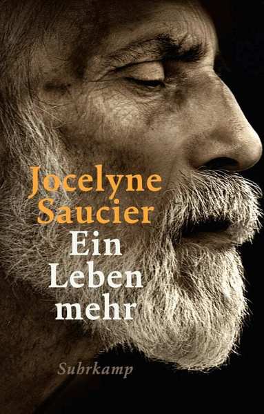 Jocelyne Saucier - Ein Leben mehr, Inbunden