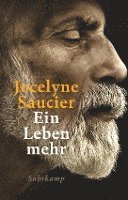 Jocelyne Saucier - Ein Leben mehr, Inbunden