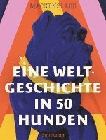 bokomslag Eine Weltgeschichte in 50 Hunden