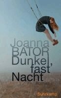 Joanna Bator - Dunkel, fast Nacht, Häftad. Tillgänglighet: Lägg i varukorg
