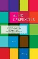 Alejo Carpentier - Explosion in der Kathedrale, Häftad