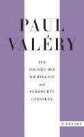Paul Valéry: Zur Theorie der Dichtkunst und vermischte Gedanken