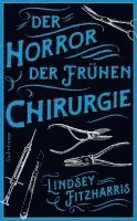 Der Horror der frühen Chirurgie