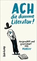 Nicolas Mahler - Ach die dumme Literatur!, Inbunden