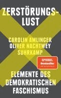 Carolin Amlinger, Oliver Nachtwey - Zerstörungslust, Häftad