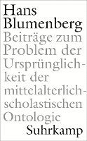 Beiträge zum Problem der Ursprünglichkeit der mittelalterlich-scholastischen Ontologie 1