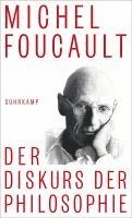 Michel Foucault - Der Diskurs der Philosophie, Inbunden