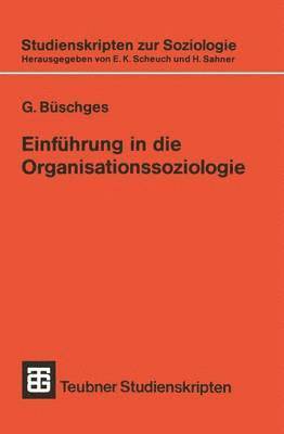 Günter Büschges, Gunter Buschges, Gunter Buschges - Einführung in die Organisationssoziologie, Häftad
