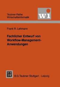 bokomslag Fachlicher Entwurf von Workflow-Management-Anwendungen
