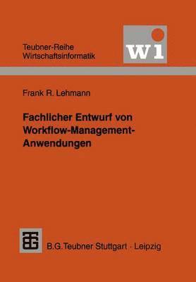 Fachlicher Entwurf von Workflow-Management-Anwendungen 1